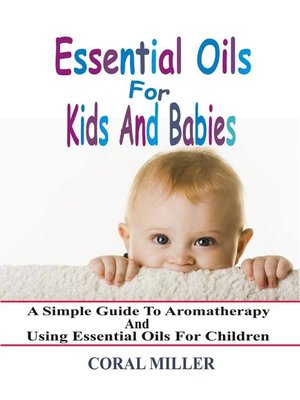 cover image of Essential Oils For Kids and Babies